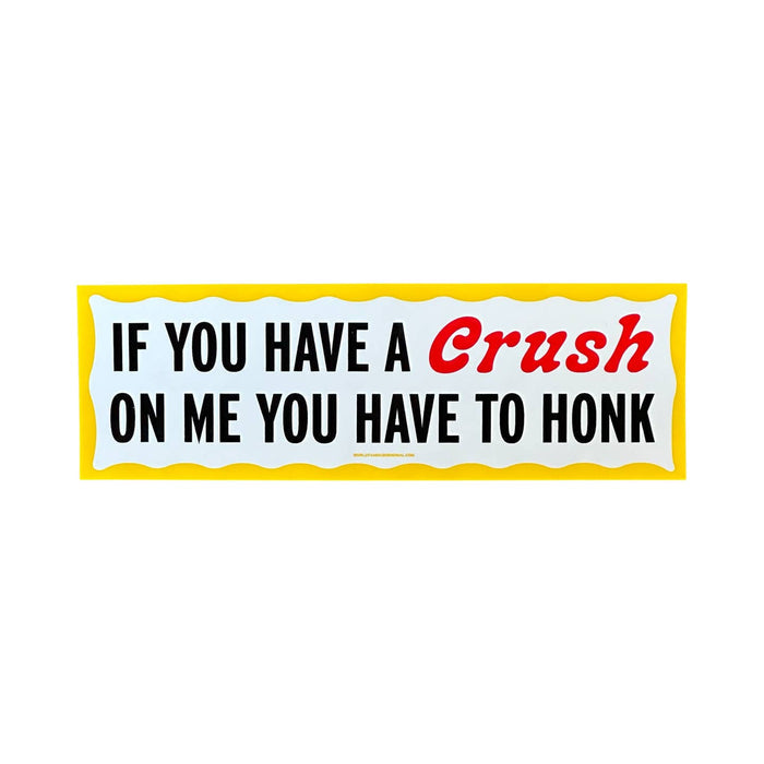 Honk If You Have A Crush On Me
