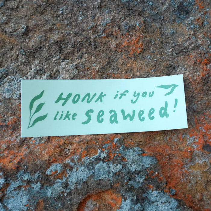 Honk If You Like Seaweed