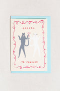 Cheers To Forever Greeting Card