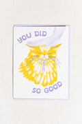 Did So Good Cat Greeting Card