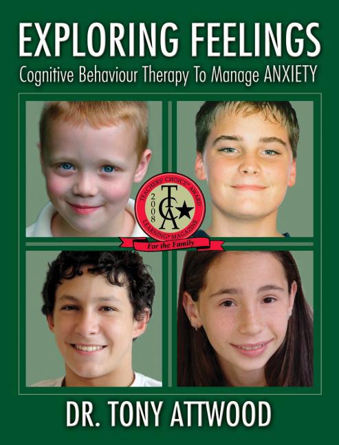 Exploring Feelings - ANXIETY; by Dr. Tony Attwood