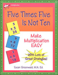 Five times five is not ten; make multiplication easy