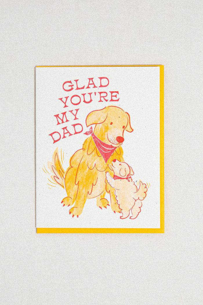Glad You're My Dad Greeting Card