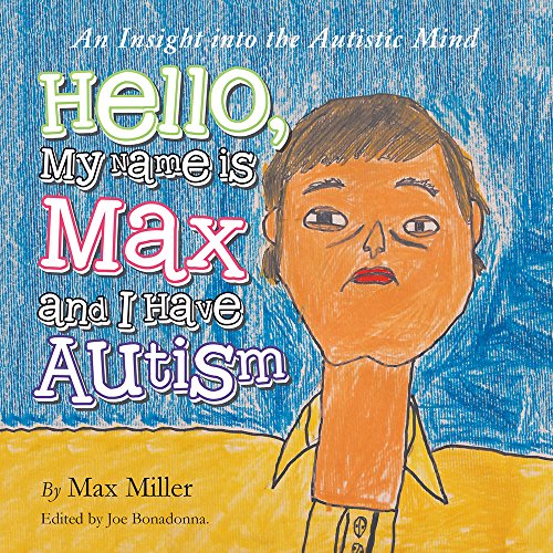 Hello, My Name is Max and I Have Autism