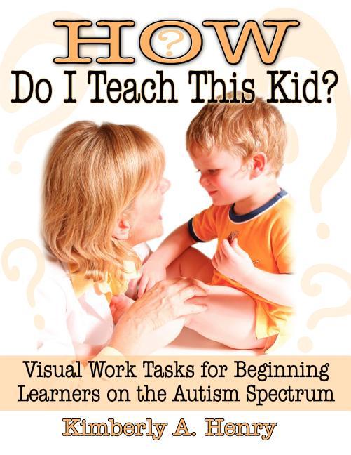 How Do I Teach This Kid? by Kimberly Henry