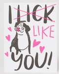 I Lick You Greeting Card