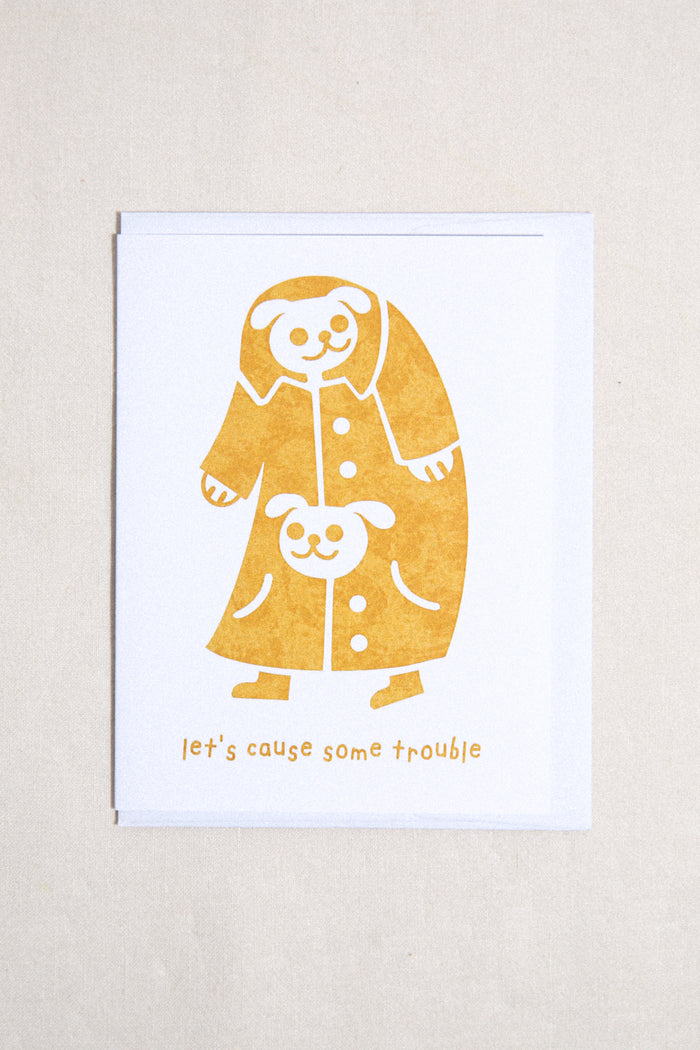 Let's Cause Trouble Greeting Card