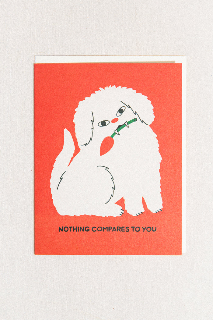 Nothing Compares to You Greeting Card