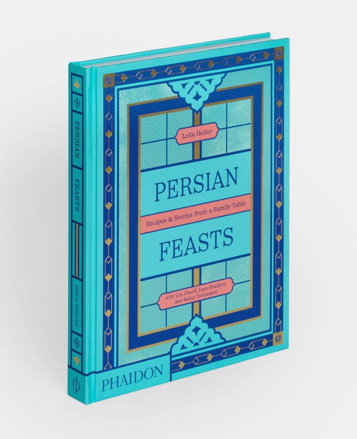 Persian Feasts: Recipes & Stories from a Family Table