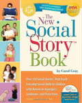 The NEW Social Story Book 15th ANNIVERSARY Ed (Revised & Expanded) - Over 150 Social Stories! by Carol Gray..