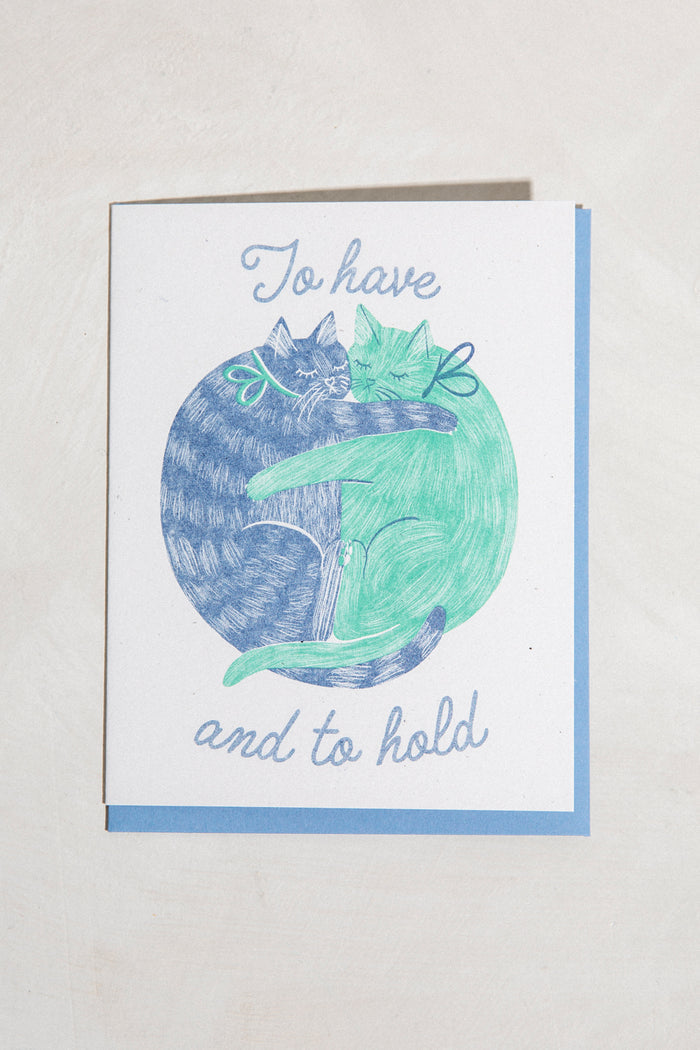 To Have and to Hold Cats Greeting Card