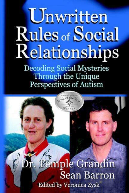 Unwritten Rules Of Social Relationships 2nd Edition (Paperback); by Dr. Temple Grandin and Sean Barron