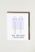 We Belong Together Popsicles Greeting Card