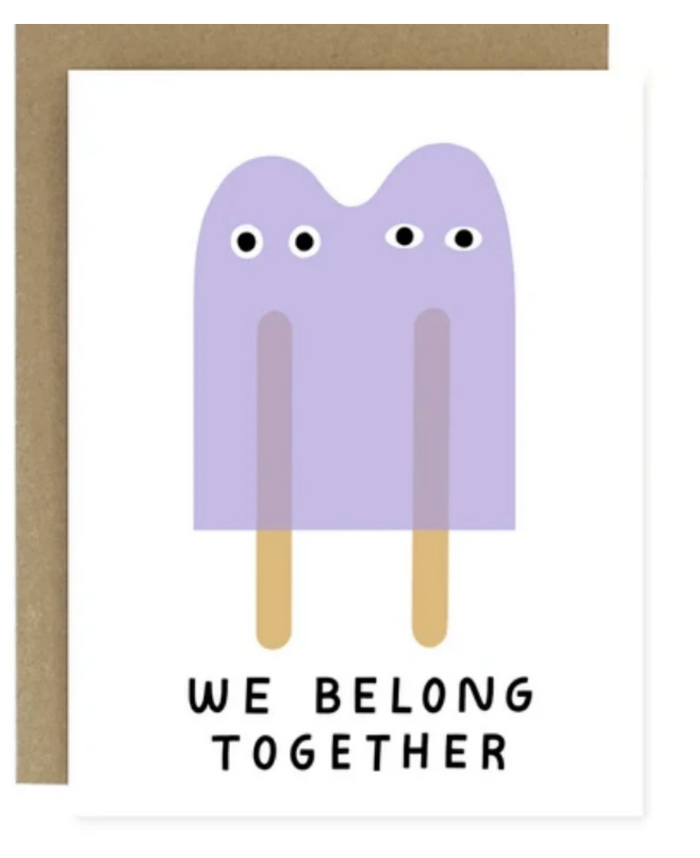 We Belong Together Popsicles Greeting Card